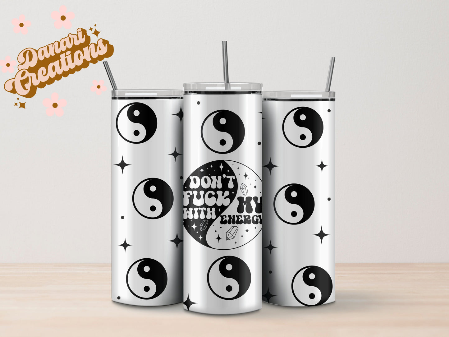 Don't F*ck With My Energy Tumbler