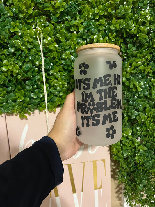 It's Me Hi I'm The Problem It's Me Cup | Taylor Swift